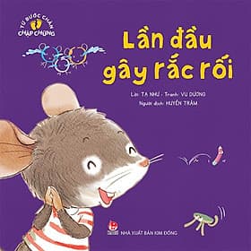 Kim Đồng - Từ bước chân chập chững - Lần đầu gây rắc rối - Gã