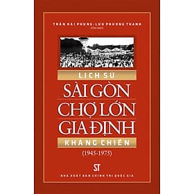 Lịch sử Sài Gòn Chợ Lớn Gia Định kháng chiến (1945 – 1975) - Go