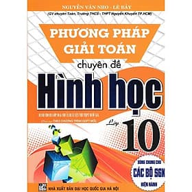 Phương pháp giải Toán chuyên đề hình học lớp 10 - Biên soạn theo chương trình GDPT mới-HA-MK - Phương Phương