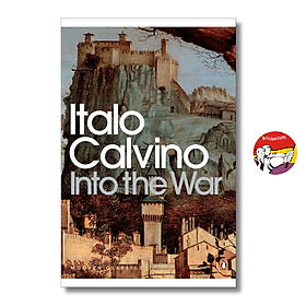 Into the War by Italo Calvino | Fiction / Short Stories / Italian Literature / Ngoại văn - Italo Calvino