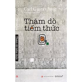 THĂM DÒ TIỀM THỨC - Carl Gustav Jung - Vũ Đình Lưu dịch - Omega Plus - Vũ
