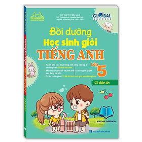 GLOBAL SUCCESS Bồi dưỡng học sinh giỏi tiếng anh lớp 5 ( có đáp án) - An