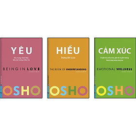 Osho - Combo Sống Hài Hòa (Yêu, Cảm Xúc, Hiểu) - NXB Dân Trí