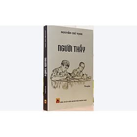 Người Thầy - Nguyễn Chí Vịnh (Cuốn sách về nhà tình báo nổi tiếng "ông Ba Quốc") - 