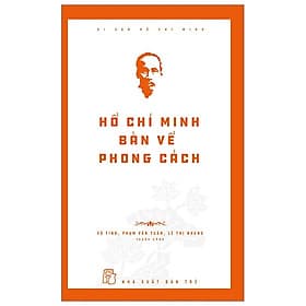 Di Sản Hồ Chí Minh - Hồ Chí Minh Bàn Về Phong Cách - Minh Minh