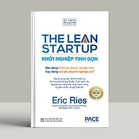 KHỞI NGHIỆP TINH GỌN (The Lean Startup) - Eric Ries - Tái bản - (bìa cứng) - Tủ sách Doanh Trí-PACE