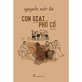 Con Giai Phố Cổ - Nguyễn Việt Hà - Bản Quyền - Việt Hà