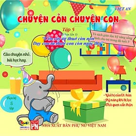 Sách rèn luyện kỹ kỹ năng cho bé từ 0-8 tuổi - Truyện Tranh Chuyển cỏn chuyện con - tập 5 (Voi Con Ham Chơi) - Chuyện