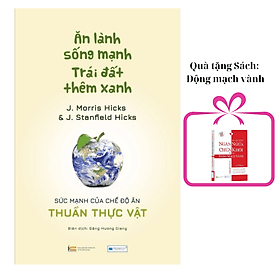 Sách mới: Ăn lành sống mạnh - Kèm quà tặng 3 - An Lan