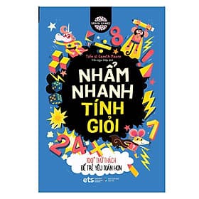 Sách Nhẩm Nhanh Tính Giỏi: 100+ Thử Thách Để Trẻ Yêu Toán Hơn - Dr. Gareth Moore