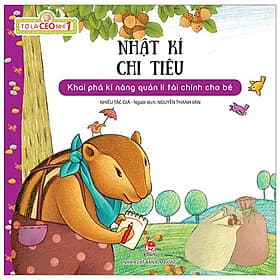 Tớ Là CEO Nhí 1: Nhật Kí Chi Tiêu - Kim Chi