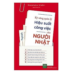 Cuốn Sách Quản Trị, Lãnh Đạo Hiệu Quả Theo Cách Của Người Nhật: Kỹ Năng Quản Lý Hiệu Suất Công Việc Của Người Nhật - Làn