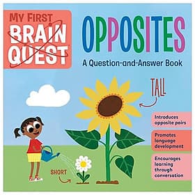 Sách ngoại văn: My First Brain Quest - Opposites - A Question-and-Answer Book - Brain Quest