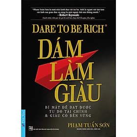 Dám Làm Giàu - Phạm Tuấn Sơn - 