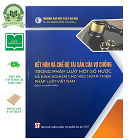 Kết hôn và chế độ tài sản của vợ chồng trong pháp luật một số nước và kinh nghiệm trong việc hoàn thiện pháp luật