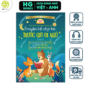 Sách song ngữ – Truyện kể cho bé trước giờ đi ngủ – Quyển 1 – Cùng con phát triển IQ, EQ và làm quen với tiếng Anh kèm File Audio