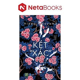 Két "Xác" - Hideo Yokoyama - 