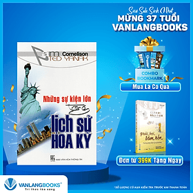 Những Sự Kiện Lớn Trong Lịch Sử Hoa Kỳ - Vanlangbooks