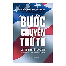 Sách Bước Chuyển Thứ Tư - Lời Tiên Tri Về Nước Mỹ: Những Chu Kỳ Lịch Sử Dự Báo Gì Về Tương Lai Hoa Kỳ