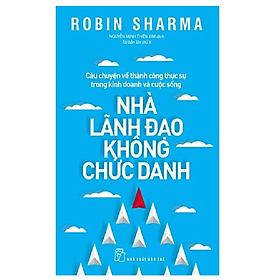 Sách Nhà Lãnh Đạo Không Chức Danh - Nha Nha