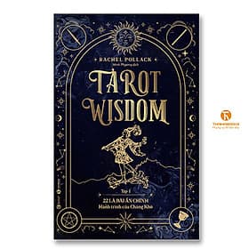 Tarot Wisdom (Tập 1): 22 lá bài Ẩn Chính – Hành trình của Chàng Khờ - Chinh Ba