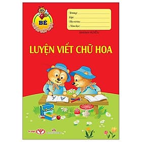 Bé Chào Lớp Một - Luyện Viết Chữ Hoa - Chao