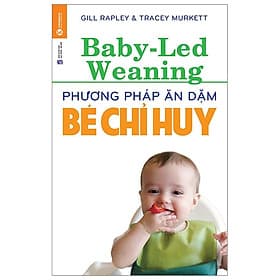 Phương pháp ăn dặm do bé chỉ huy - Hú