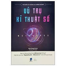 Metaverse - Vũ Trụ Kĩ Thuật Số - Vũ
