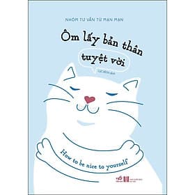 Sách Ôm lấy bản thân tuyệt vời - Nhã Nam