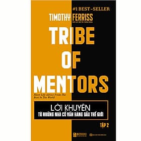 Sách Lời Khuyên Từ Những Nhà Cố Vấn Hàng Đầu Thế Giới – Tribe Of Mentors (Tập 2) - Nha Nha