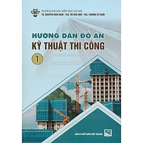Hướng Dẫn Đồ Án Kỹ Thuật Thi Công 1 - An Thi