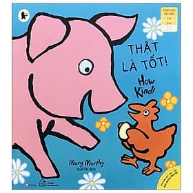 Ehon Song Ngữ Anh - Việt - Thật Là Tốt! - How Kind! (Từ 1 - 6 Tuổi) - Việt An