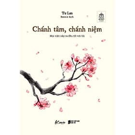 Chánh Tâm, Chánh Niệm - Mọi Việc Xảy Ra Đều Tốt Với Tôi - AZ Việt Nam - Nam Việt