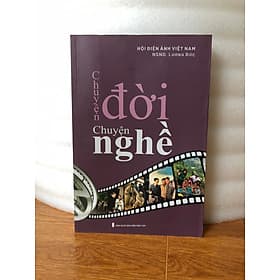 CHUYỆN ĐỜI CHUYỆN NGHỀ - HỘI ĐIỆN ẢNH VIỆT NAM (NSND LƯƠNG ĐỨC) - An Nam