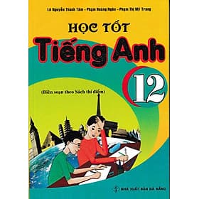 Học Tốt Tiếng Anh 12_HA