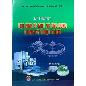 Lý Thuyết Tạo Hình Bề Mặt Và Ứng Dụng Trong Kỹ Thuật Cơ Khí - Thu