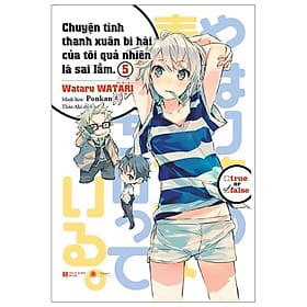 Sách Chuyện Tình Thanh Xuân Bi Hài Của Tôi Quả Nhiên Là Sai Lầm 5 - Chuyện