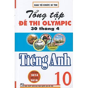 Tổng Tập Đề Thi Olympic 30 Tháng 4 Môn Tiếng Anh Lớp 10 (Cập Nhật Đề Thi Tới Năm 2023) - HA - An Thi