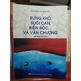 RỪNG KHÔ, SUỐI CẠN, BIỂN ĐỘC… VÀ VĂN CHƯƠNG Nguyễn Thị Tịnh Thy - 