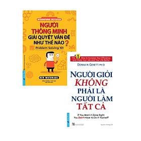 Combo Người Thông Minh Giải Quyết Vấn Đề Như Thế Nào? + Người Giỏi Không Phải Là Người Làm Tất Cả_FN - Minh Thông