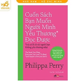 Cuốn Sách Bạn Muốn Người Mình Yêu Thương Đọc Được Nhã Nam - Minh