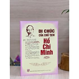 Di chúc của Chủ tịch Hồ Chí Minh (bản in 2024) - Minh Quốc