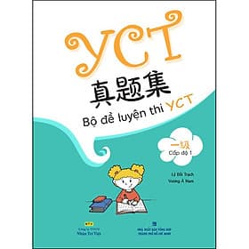 Sách Bộ Đề Luyện Thi YCT - Cấp Độ 1 (Quét Mã QR Để Nghe File Mp3) - Trí