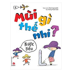 Sách Mùi Gì Thế Nhỉ? - Nước Tiểu - Nhà xuất bản Larousse