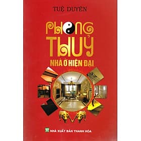 Phong Thủy Nhà Ở Hiện Đại - Minh Minh