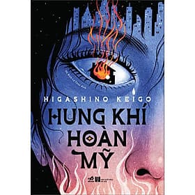 Sách Hung Khí Hoàn Mỹ - Higashino Keigo