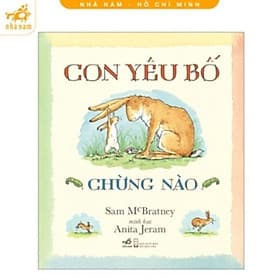 Con yêu bố chừng nào (Nhã Nam HCM) - Nhã Nam