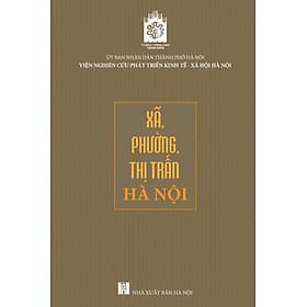 bìa cứng - Xã, phường, thị trấn Hà Nội - Tủ sách 1000 năm Thăng Long - Hà Nội - An Nam