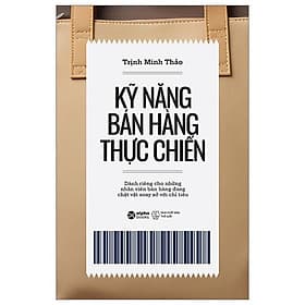 Kỹ Năng Bán Hàng Thực Chiến - HAN