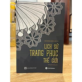 Lịch Sử Trang Phục Thế Giới - Phương Trà